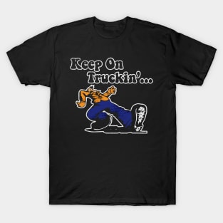 Keep On truckin T-Shirt